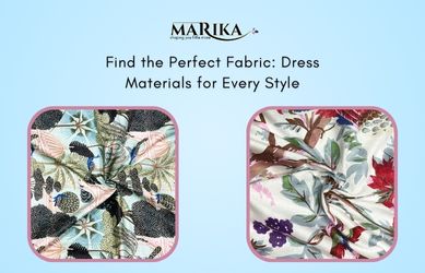 Find the Perfect Fabric: Dress Materials for Every Style